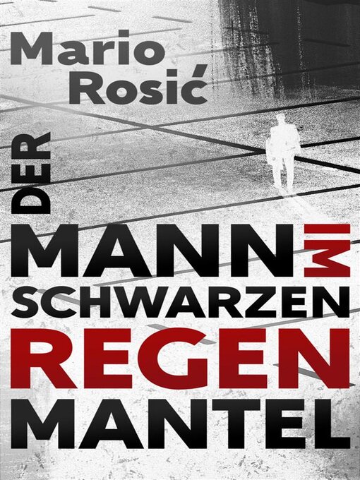 Title details for Der Mann im schwarzen Regenmantel by Mario Rosić - Available